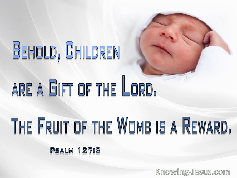 Psalm 127:3 Children Are A Gift From The Lord (blue)